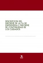 Libro DESCRIPCION DEL INFORME DE ALTA DE ENFERMERIA E INFORME DE CONTINUIDAD DE LOS CUIDADOS, autor franciscomarin