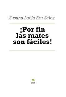 ¡Por fin las mates son fáciles!