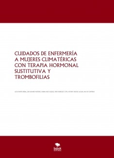 CUIDADOS DE ENFERMERÍA A MUJERES CLIMATÉRICAS CON TERAPIA HORMONAL SUSTITUTIVA Y TROMBOFILIAS