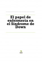 El papel de enfermería en el Síndrome de Down
