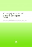 Abordaje psicosocial en el adulto con espina bífida