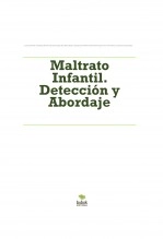 Libro Maltrato Infantil. Detección y Abordaje, autor oscartorres