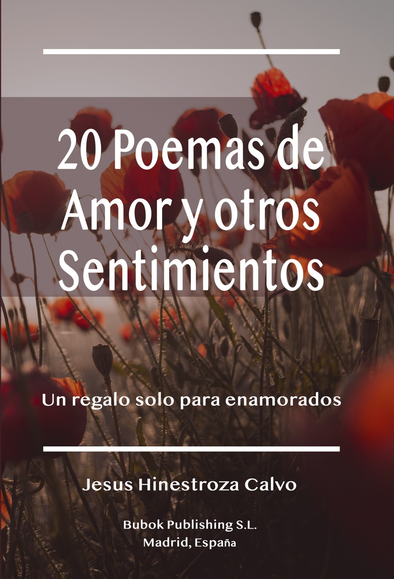 tumor sin cable Medicina 20 Poemas de Amor y otros Sentimientos | Jesus Hinestroza Calvo