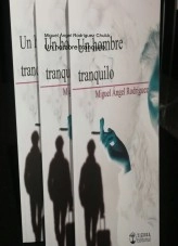 Libro Un hombre tranquilo, autor MIGUEL ANGEL RODRIGUEZ CHULIA