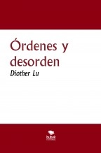 Libro Órdenes y desorden, autor diotherlu