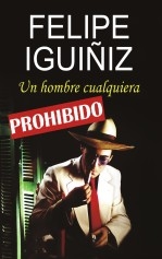 Libro UN HOMBRE CUALQUIERA, autor Felipe Iguiñiz