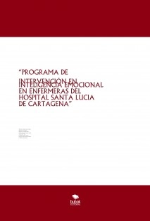 “PROGRAMA DE INTERVENCIÓN EN INTELIGENCIA EMOCIONAL EN ENFERMERAS DEL HOSPITAL SANTA LUCIA DE CARTAGENA”