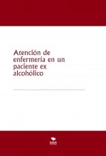 Libro Atención de enfermería en un paciente ex alcohólico, autor inmaculadarabasco