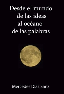 DESDE EL MUNDO DE LAS IDEAS AL OCÉANO DE LAS PALABRAS