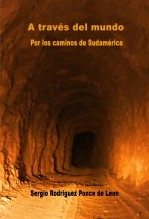 Libro A través del mundo. Por los caminos de Sudamérica, autor Sergio Rodriguez Ponce de Leon