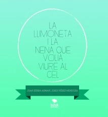 LA LLIMONETA I LA NENA QUE VOLIA VIURE AL CEL