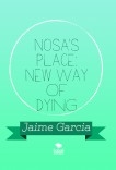 Nosa's Place: New Way Of Dying