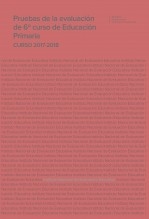Libro Pruebas de la evaluación de 6º curso de educación primaria. Curso 2017-2018, autor Ministerio de Educación y Formación Profesional