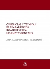CONDUCTAS Y TÉCNICAS DE TRATAMIENTOS INFANTILES PARA HIGIENISTAS DENTALES