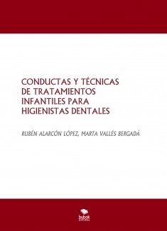 CONDUCTAS Y TÉCNICAS DE TRATAMIENTOS INFANTILES PARA HIGIENISTAS DENTALES