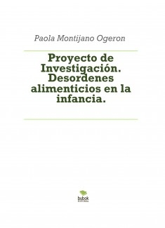 Proyecto de Investigación. Desordenes alimenticios en la infancia.