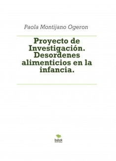 Proyecto de Investigación. Desordenes alimenticios en la infancia.