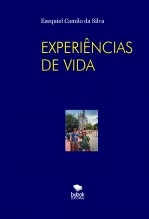 Libro EXPERIÊNCIAS DE VIDA, autor EZEQUIEL CAMILO DA SILVA zequi