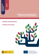 Libro Enseñanzas iniciales: Nivel I. Ámbito de Comunicación y Competencia Matemática. Lengua castellana 2. Estamos en antena, autor Ministerio de Educación y Formación Profesional