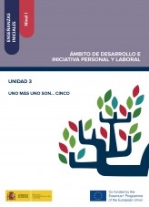 Libro Enseñanzas iniciales: Nivel I. Ámbito de Desarrollo e Iniciativa Personal y Laboral. Unidad 3. Uno más uno son...cinco, autor Ministerio de Educación y Formación Profesional
