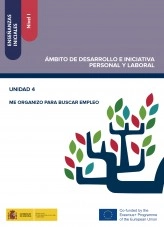 Libro Enseñanzas iniciales: Nivel I. Ámbito de Desarrollo e Iniciativa Personal y Laboral. Unidad 4. Me organizo para buscar empleo, autor Ministerio de Educación y Formación Profesional