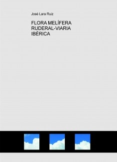 FLORA MELÍFERA RUDERAL-VIARIA IBÉRICA