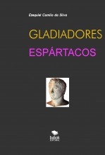 Libro GLADIADORES, autor EZEQUIEL CAMILO DA SILVA zequi