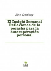 Libro El Insight Semanal - Reflexiones de la perashá para la autosuperación personal, autor gasbyl