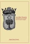 Libro La Era Oscura - El Sobrarbe en el Archivo de la Corona de Aragón, autor Miguel Flores Pintado