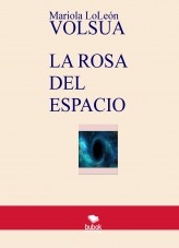 Libro VOLSUA. LA ROSA DEL ESPACIO, autor Maria Dolores López León