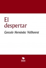 Libro El despertar, autor Gonzalo Hernández Vallhonrat