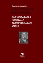 Libro ENCONTROS & ENCONTROS, autor EZEQUIEL CAMILO DA SILVA zequi