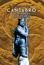 Libro CÁNTABRO DESTINO DE MERCENARIO, autor Angel Diaz Millan