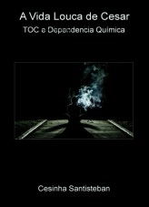 Libro A Vida Louca de Cesar, autor cesinhasantisteban