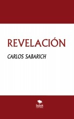 Libro REVELACIÓN, autor Carlos Sabarich