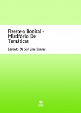 Fizeste-a Bonita! - Mistifório De Temáticas