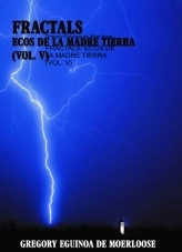 Libro FRACTALS: ECOS DE LA MADRE TIERRA (VOL. V), autor Gregory Eguinoa