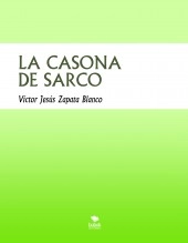 Libro LA CASONA DE SARCO, autor victorjesus
