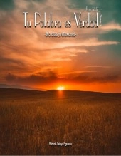 Libro Tu Palabra es Verdad -365 citas y reflexiones- Tomo 1, autor Roberto Celaya