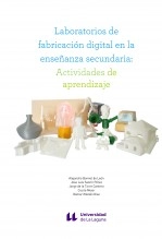 Libro Laboratorios de fabricación digital en la enseñanza secundaria: Actividades de aprendizaje, autor Jose Luis Saorin
