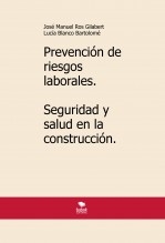 Prevención de riesgos laborales. Seguridad y salud en la construcción. 2018-19