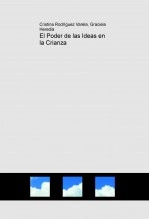 Libro El Poder de las Ideas en la Crianza, autor crisrv