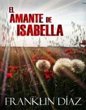 Libro El Amante de Isabella, autor Franklin Díaz