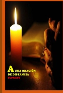 A UNA ORACIÒN DE DISTANCIA