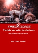 Libro CONEXIONES CÓMO SABER SI ALGUIEN ES CONFIABLE, autor JUAN CARLOS GRANADO