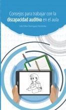 Libro Consejos para trabajar con la discapacidad auditiva en el aula, autor perita