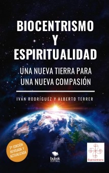 Biocentrismo y espiritualidad. Una nueva Tierra para una nueva Compasión