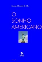 Libro O SONHO AMERICANO, autor EZEQUIEL CAMILO DA SILVA zequi