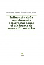 Influencia de la anastomosis colorrectal sobre el síndrome de resección anterior