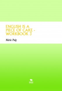 ENGLISH IS A PIECE OF CAKE - WORKBOOK 3